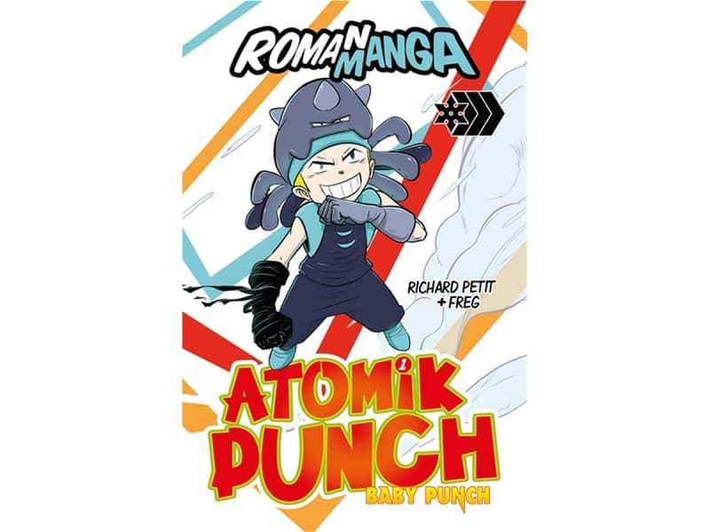 Atomik Punch T.01 Baby Punch Romanmanga