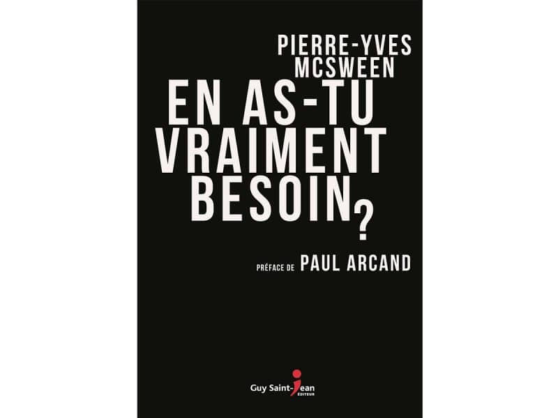 En as-tu vraiment besoin?
