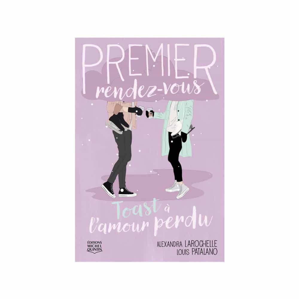 Premier rendez-vous T.4 Toast à l'amour perdu