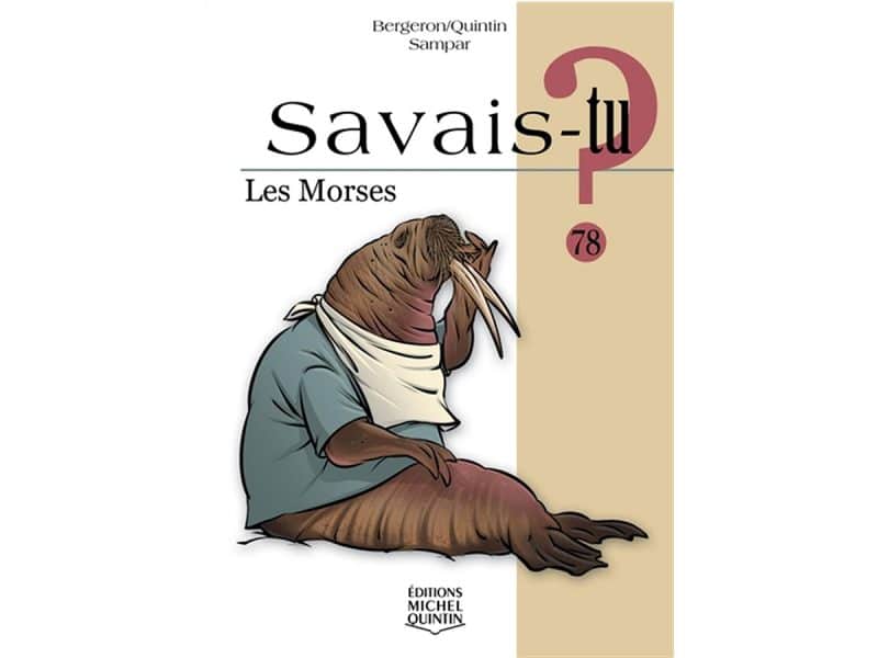Savais-tu? Les morses