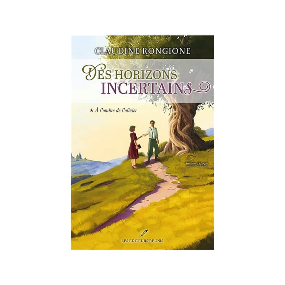 Des horizons incertains À l'ombre de l'olivier