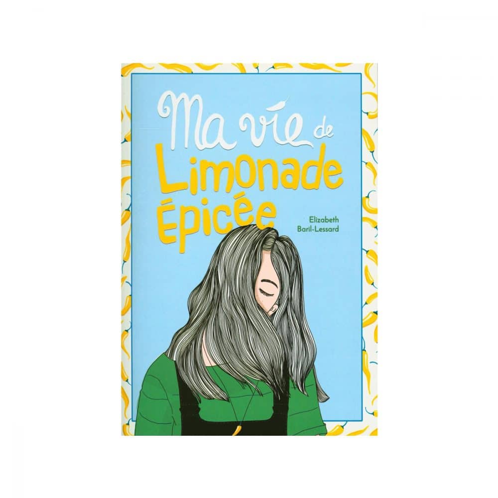Ma vie de Limonade épicée T.04