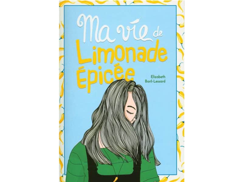 Ma vie de Limonade épicée T.04