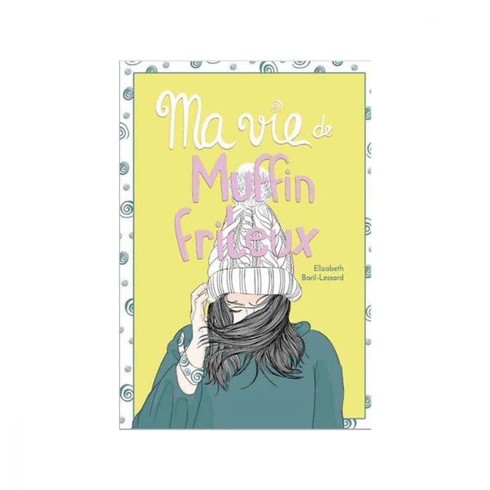 Ma vie de muffin frileux T.7