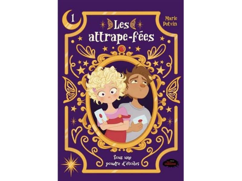 Les attrape-fées T.1 Sous une poudre d'étoiles