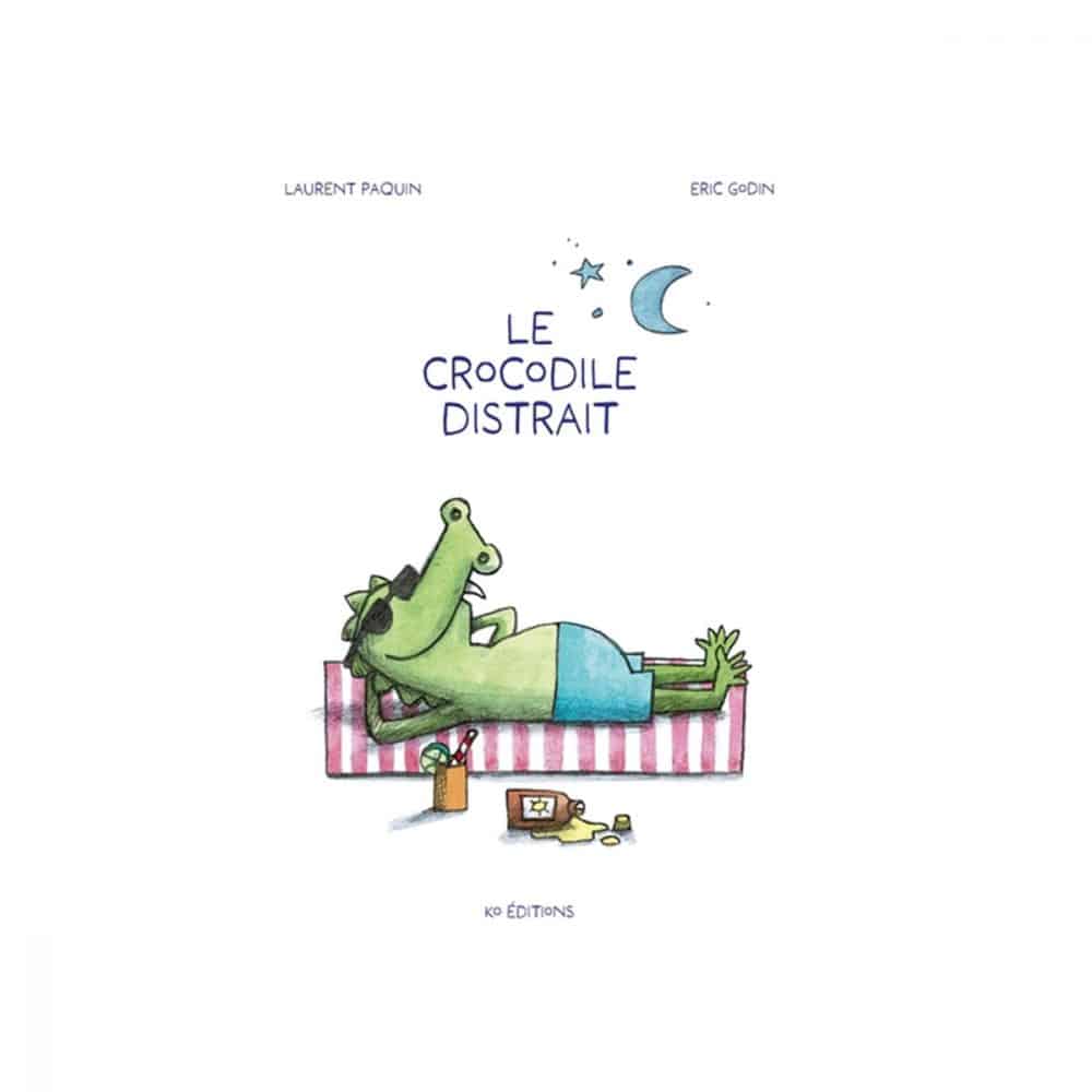 Le crocodile distrait Laurent Paquin