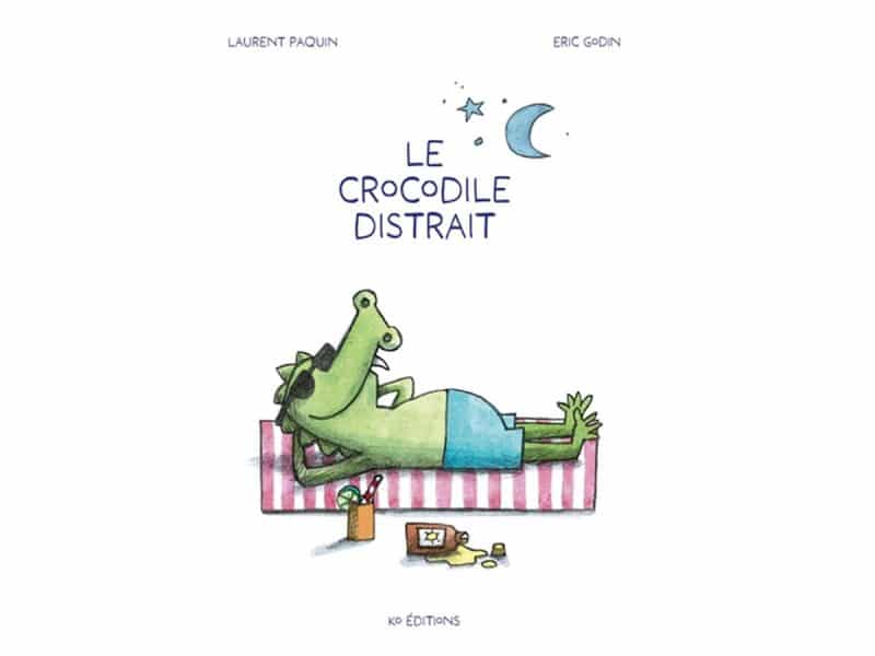 Le crocodile distrait Laurent Paquin