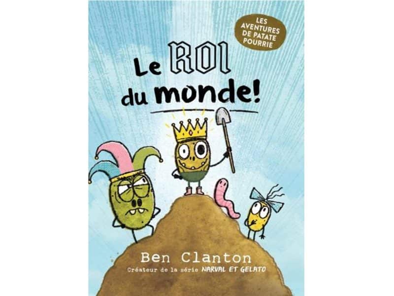 Les aventure de patate pourrie T.02 Le roi du monde!