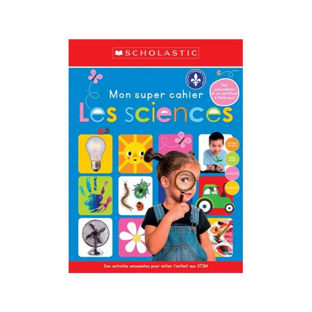 Mon super cahier Les sciences