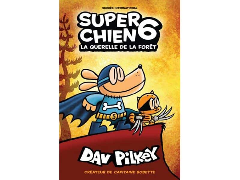 Super chien 6 La querelle de la forêt