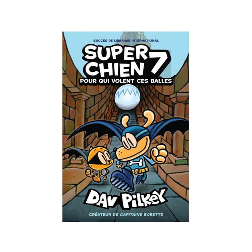 Super chien 7 Pour qui volent ces balles