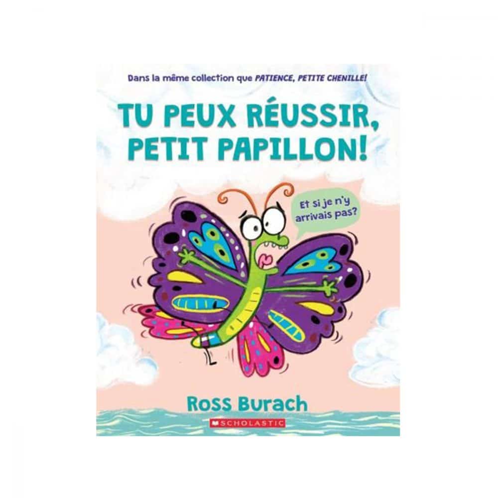 Tu peux réussir, petit papillon!