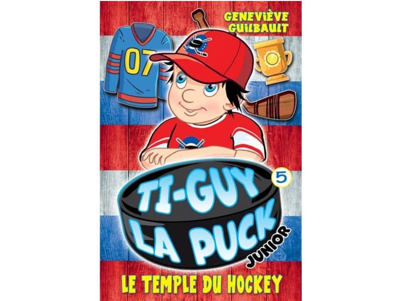 Ti-Guy La Puck Junior T.5 Le temple du hockey