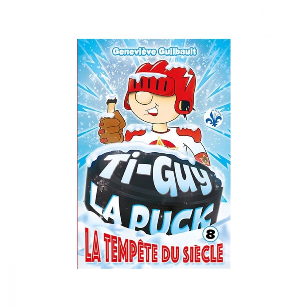 Ti-guy la puck T.8 La tempête du siècle