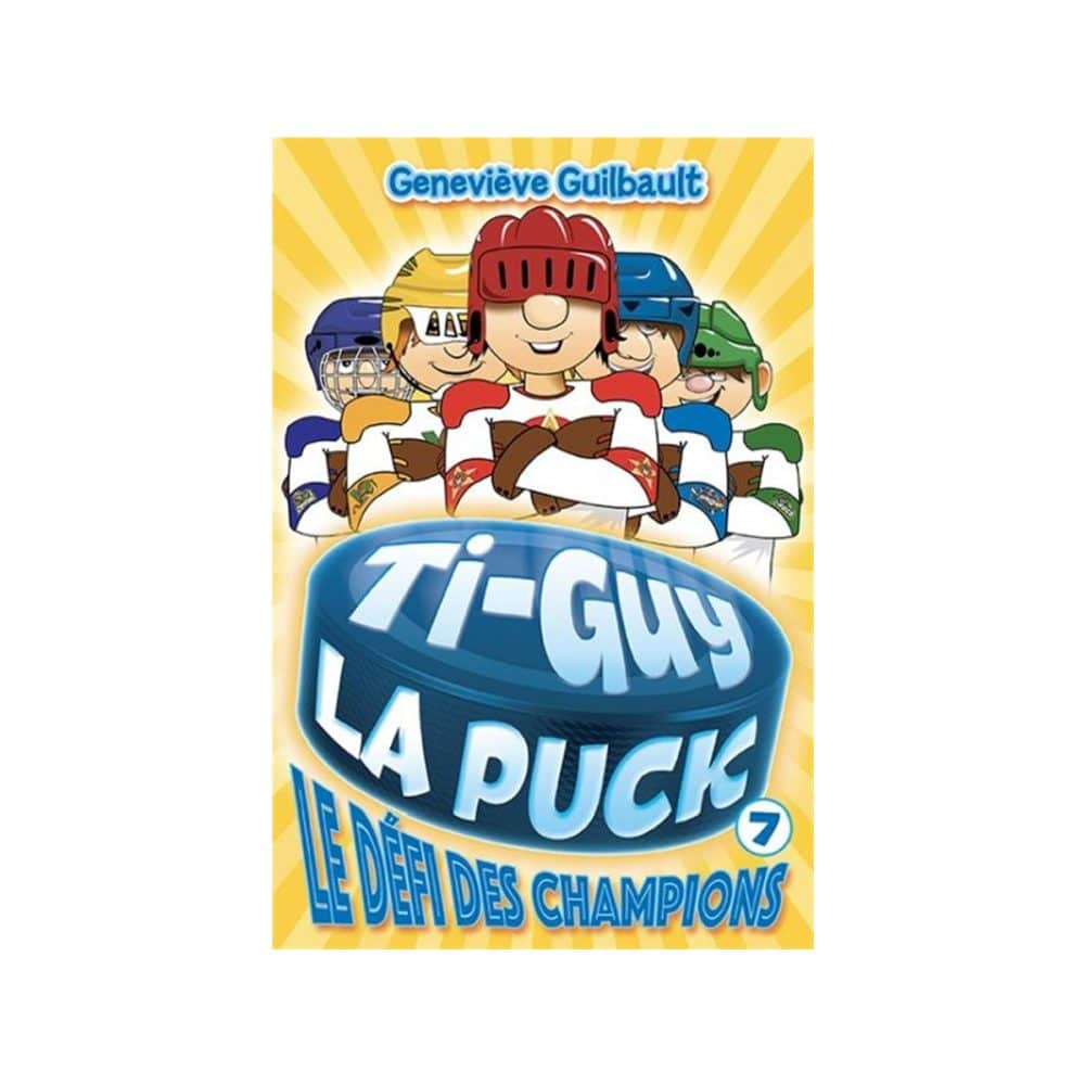 Ti-Guy la puck T.7 Le défi des champions