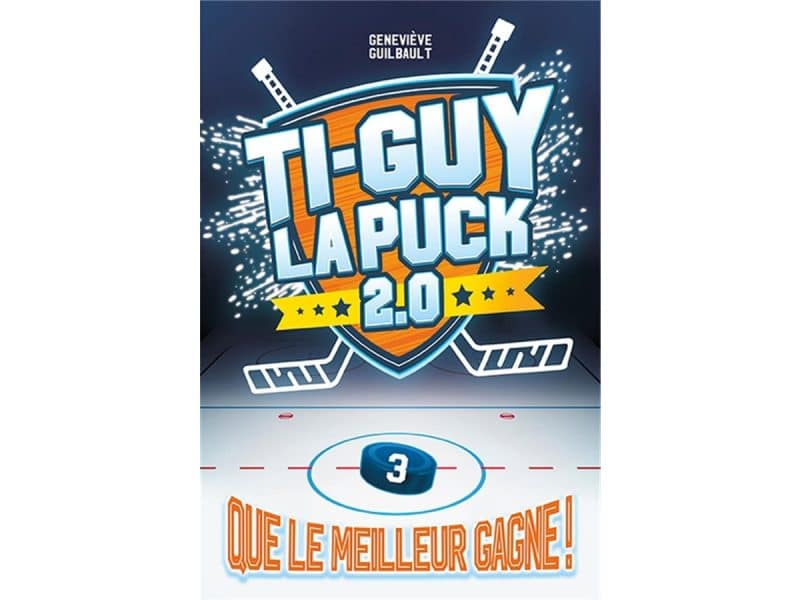 Ti-Guy La Puck 2.0 T.3 Que le meilleur gagne!
