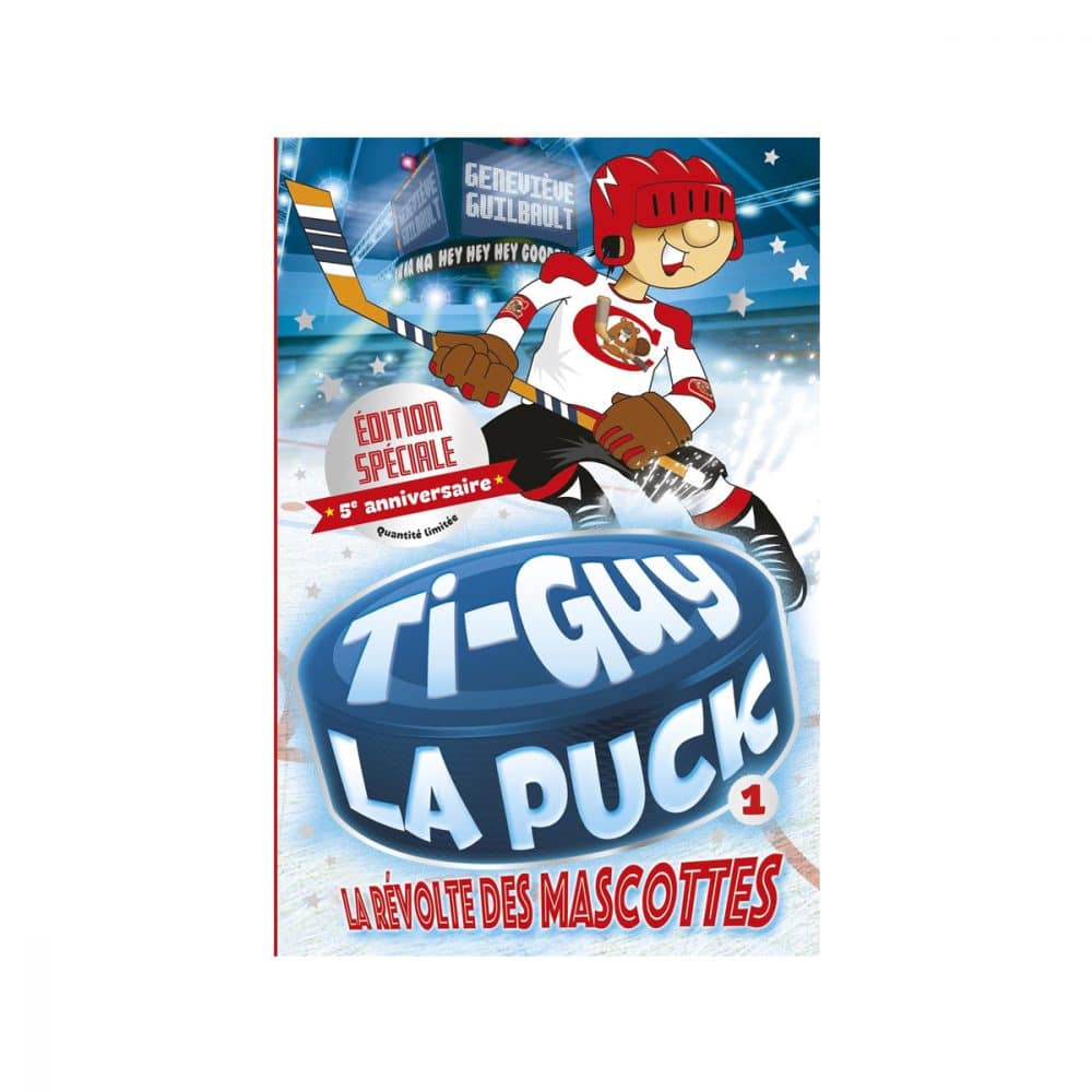 Ti-Guy la puck T.1 Édition 5e anniversaire