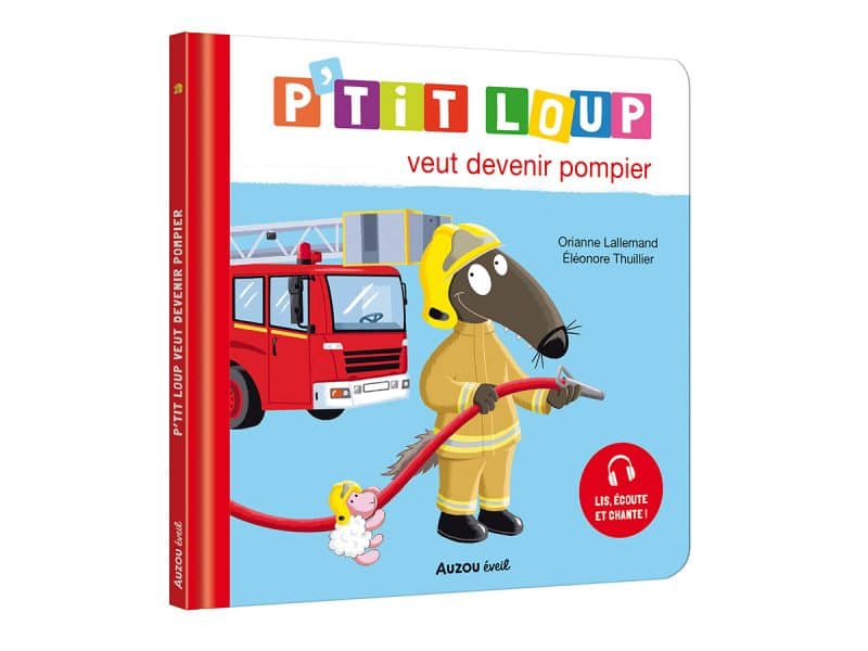 P'tit loup veut devenir pompier