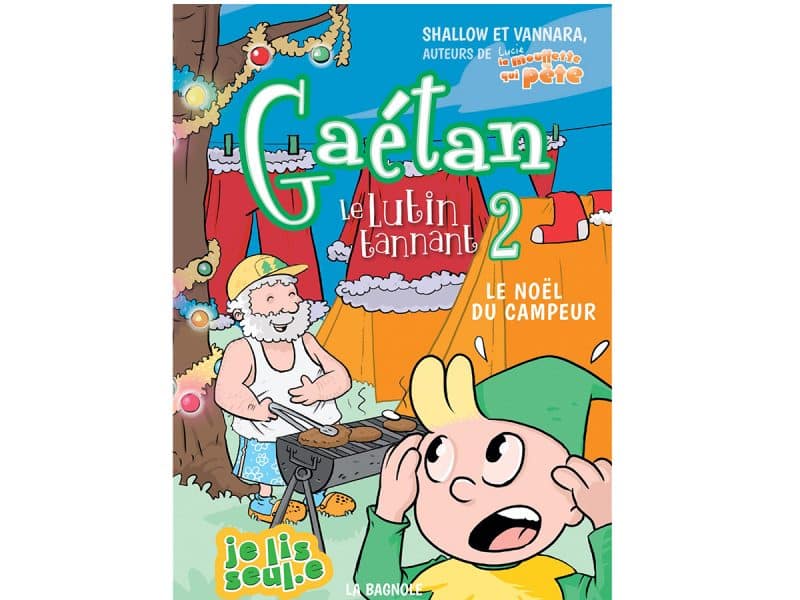 Gaetan le lutin tannant T.02 Le Noël du campeur