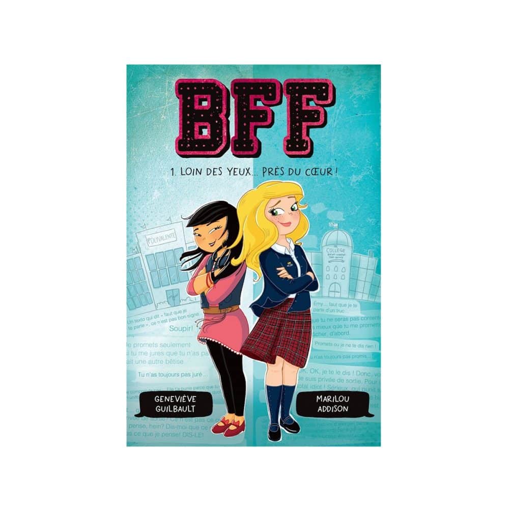 BFF T.1 Loin des yeux...près du coeur!