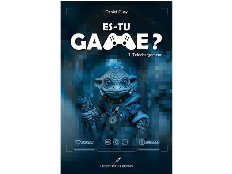 Es-tu game? T.01 Téléchargement