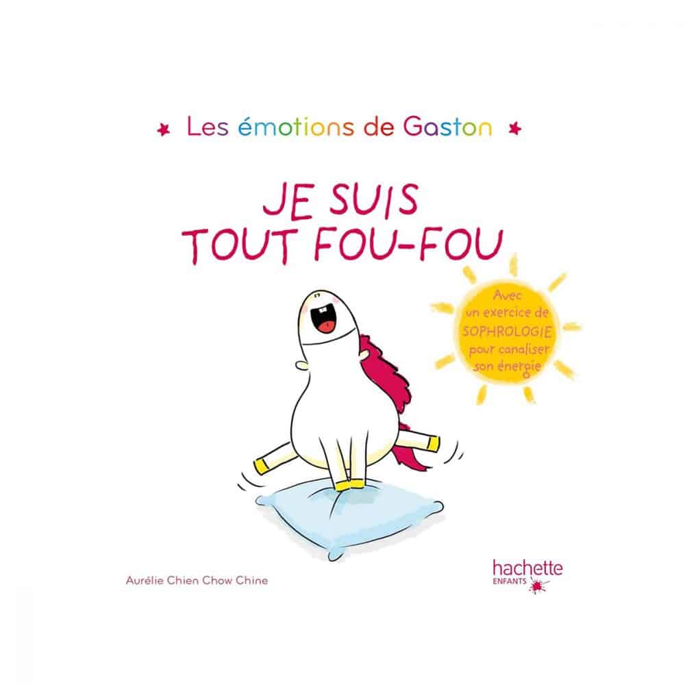Les émotions de Gaston Je suis tout fou-fou