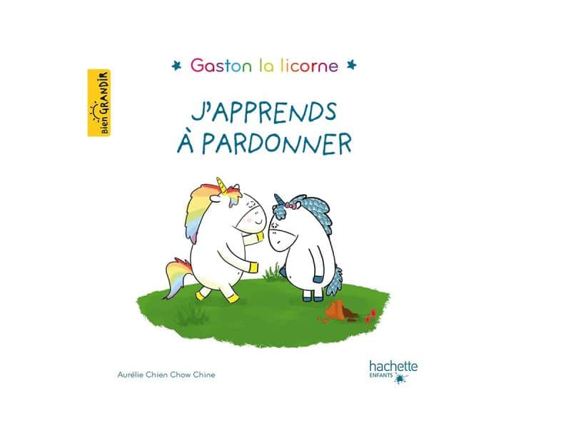 Gaston la licorne J'apprends à pardonner