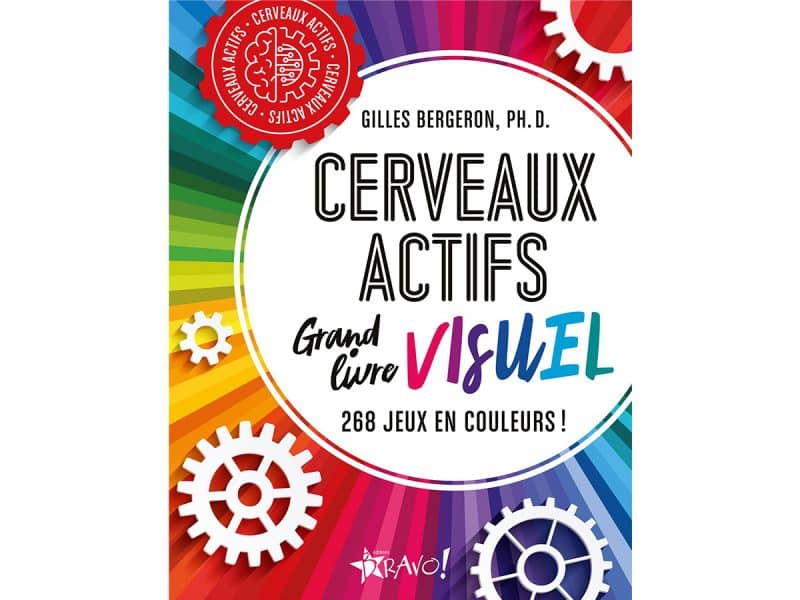 Cerveaux actifs Le grand livre visuel