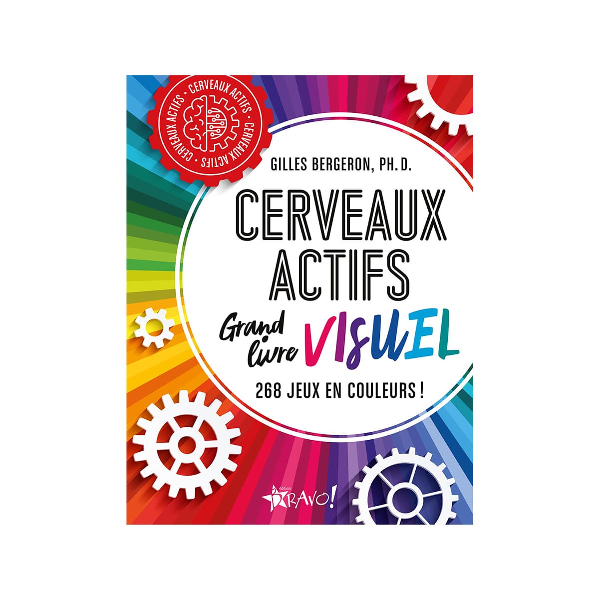 Cerveaux actifs Le grand livre visuel