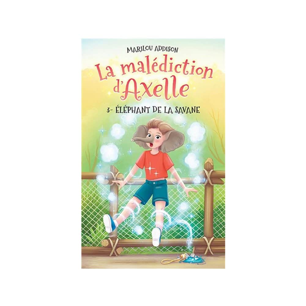 La malédiction d'Axelle T.3 Éléphant dans la savane