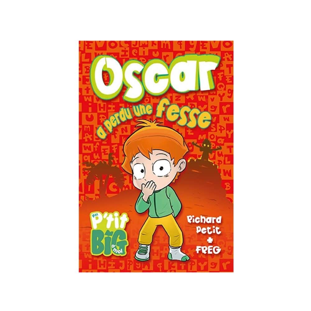 Oscar a perdu une fesse P'tit Big