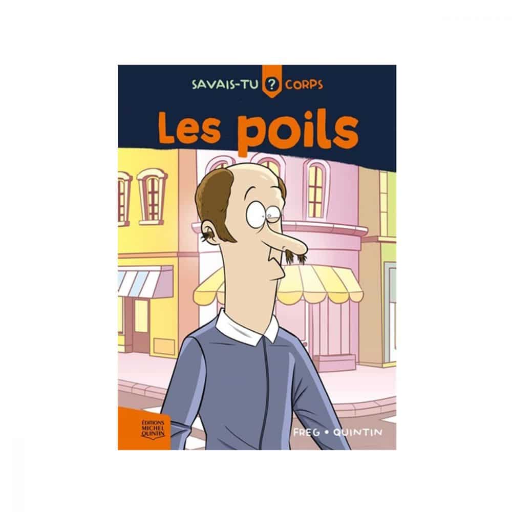 Savais-tu? Corps T.02 Les poils