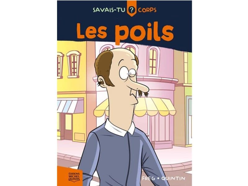 Savais-tu? Corps T.02 Les poils