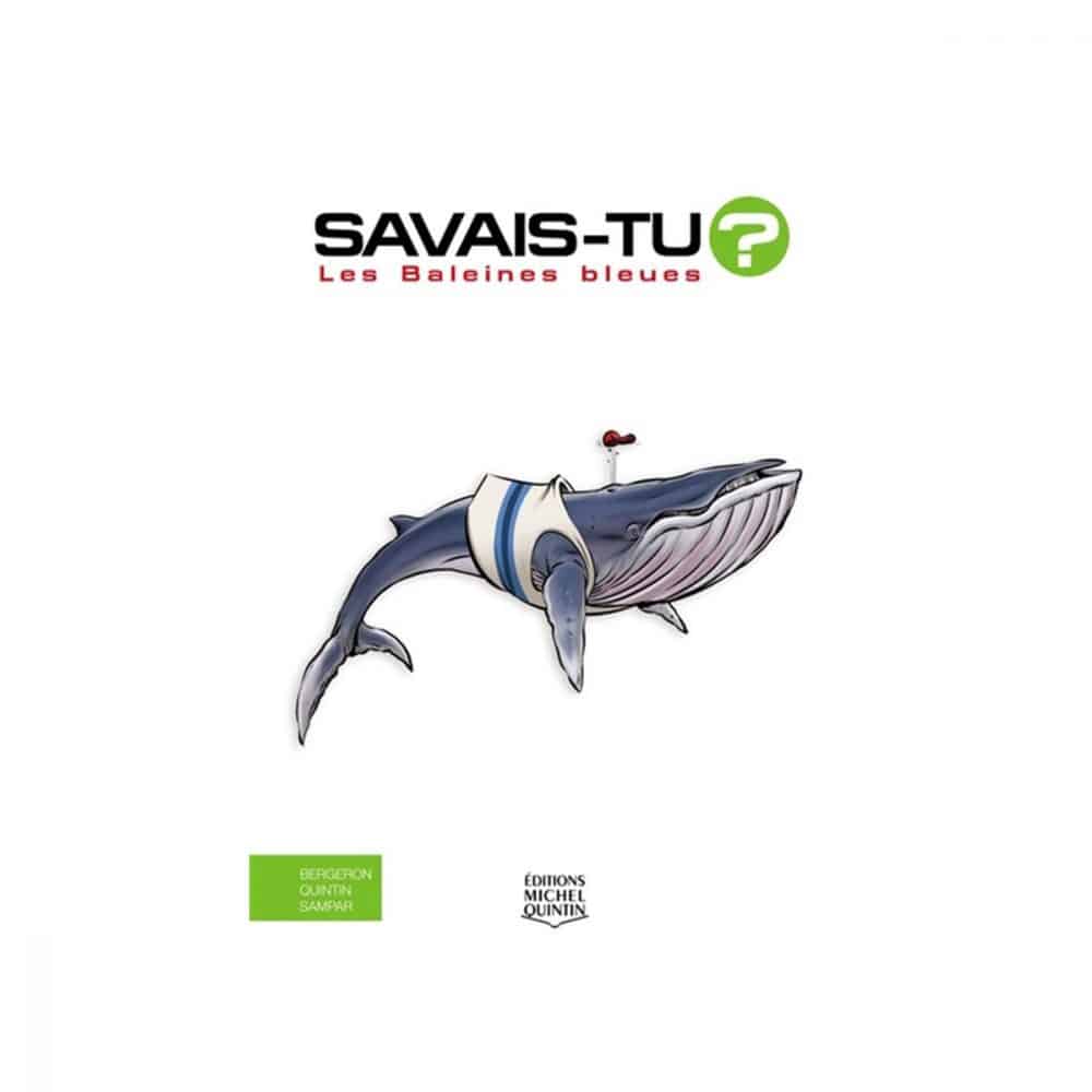 Savais-tu? Les baleines bleues T.76