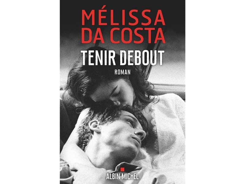 Tenir Debout Mélissa Da Costa