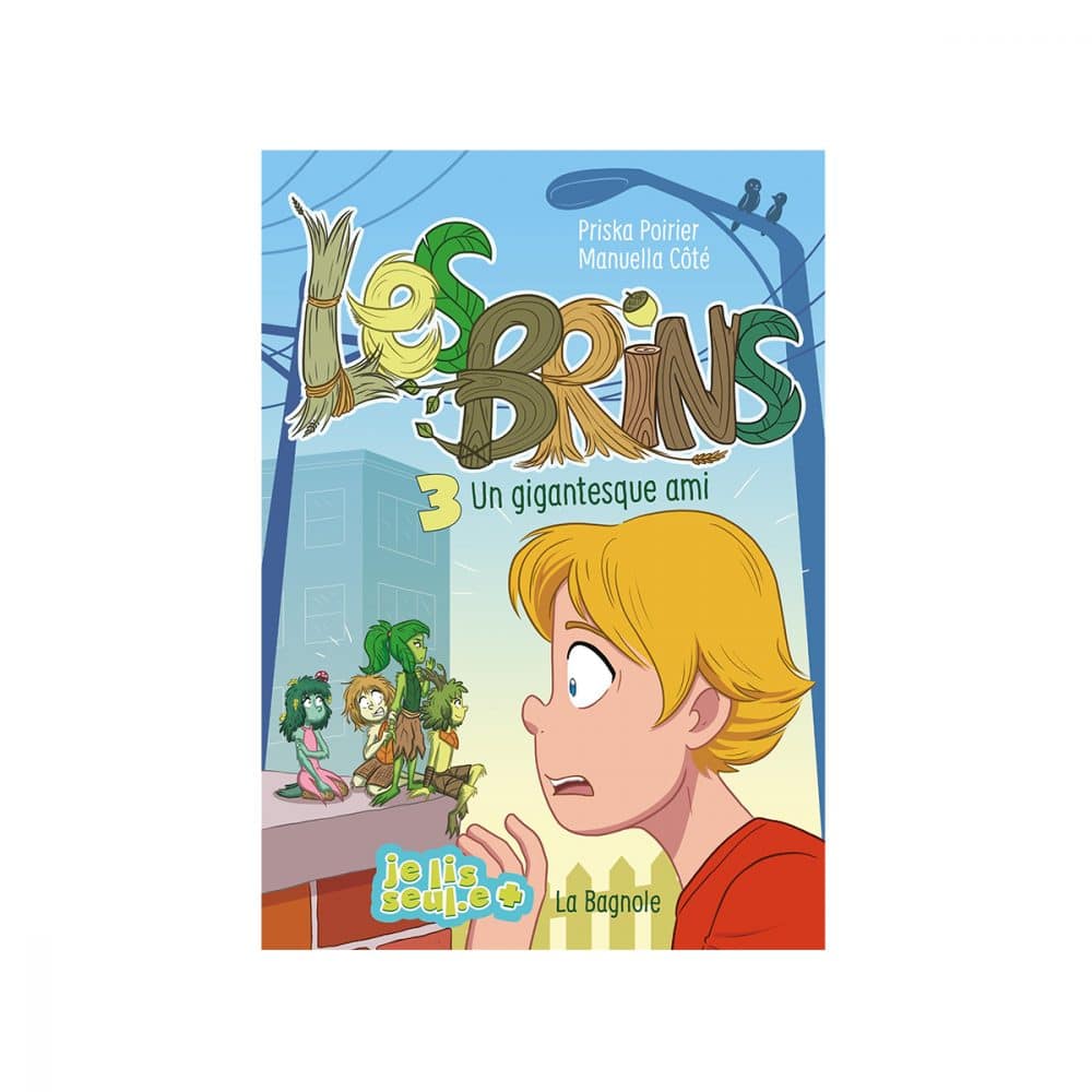 Les brins T.3 Un gigantesque ami
