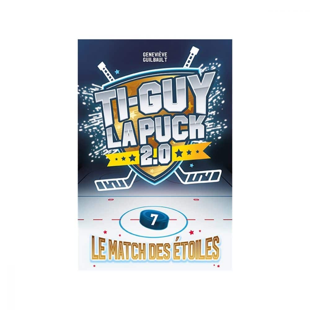 Ti-Guy La Puck 2.0 T.7 Le match des étoiles