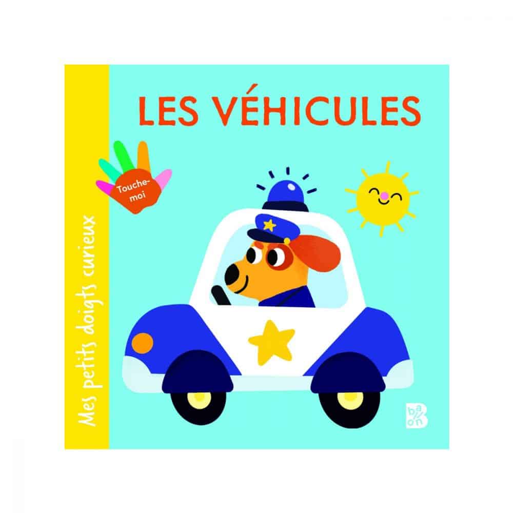 Mes petits doigts curieux Les véhicules