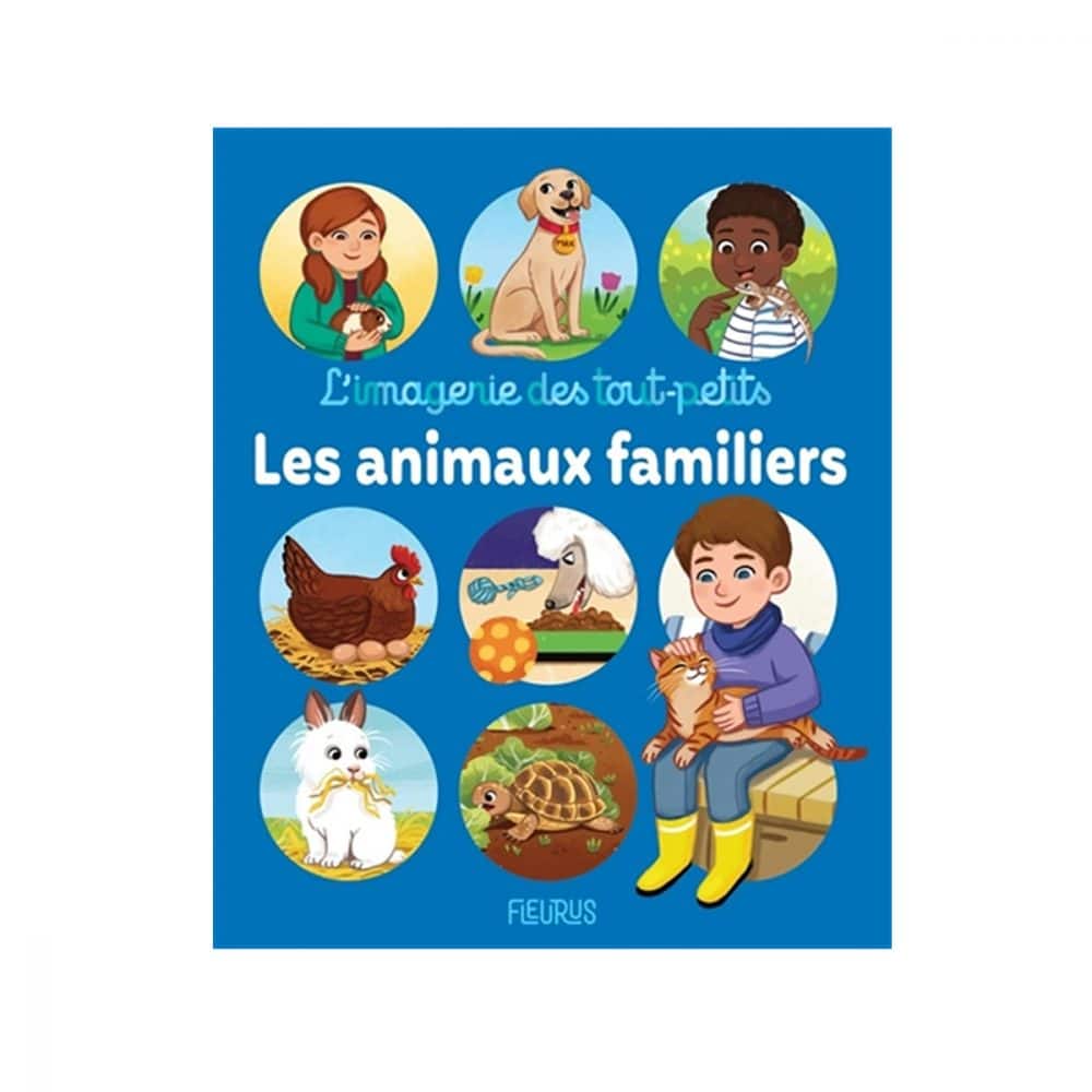 L'imagerie des tout-petits Les animaux familiers