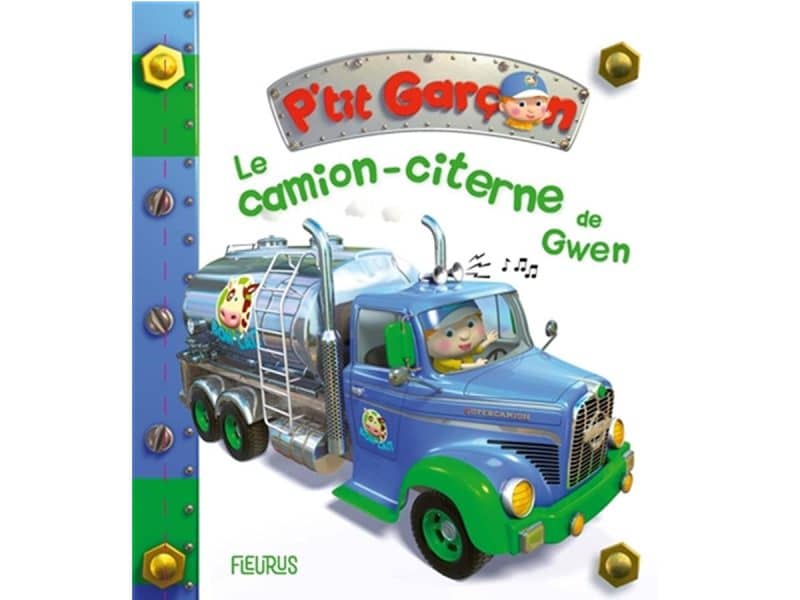P'tit Garçon Le camion-citerne de Gwen