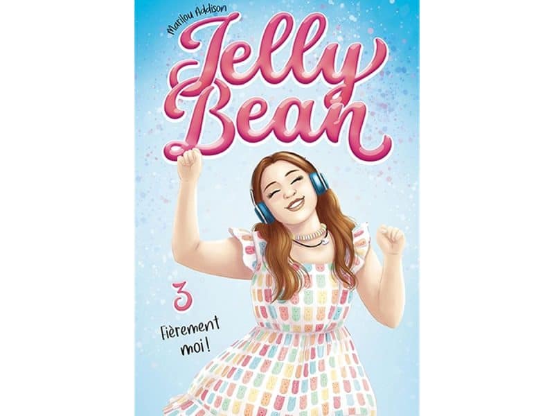 Jelly Bean T.03 Fièrement moi!