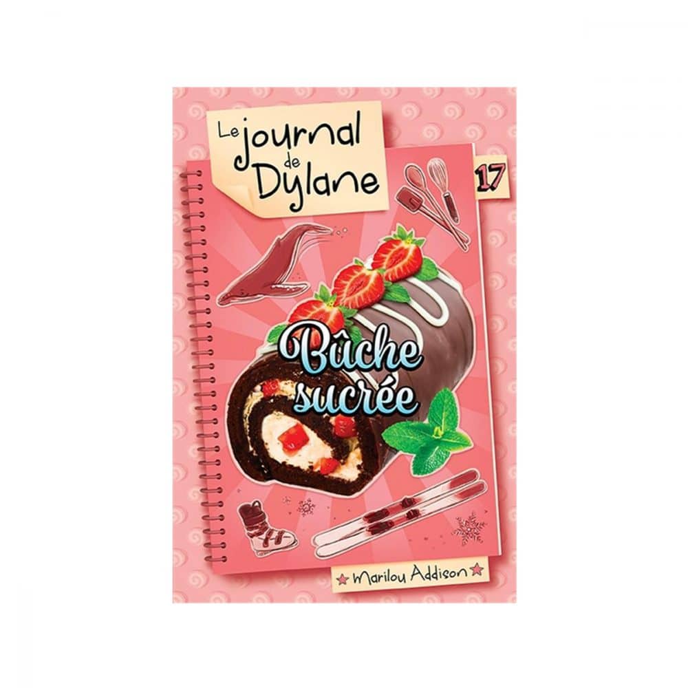 Le journal de Dylane T.17 Bûche sucrée
