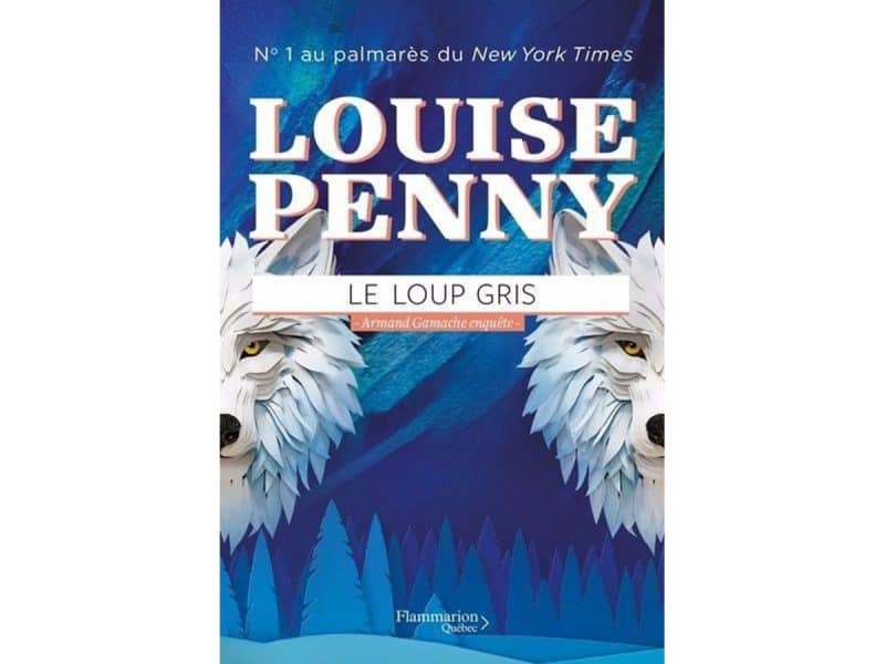 Le loup gris Louise Penny