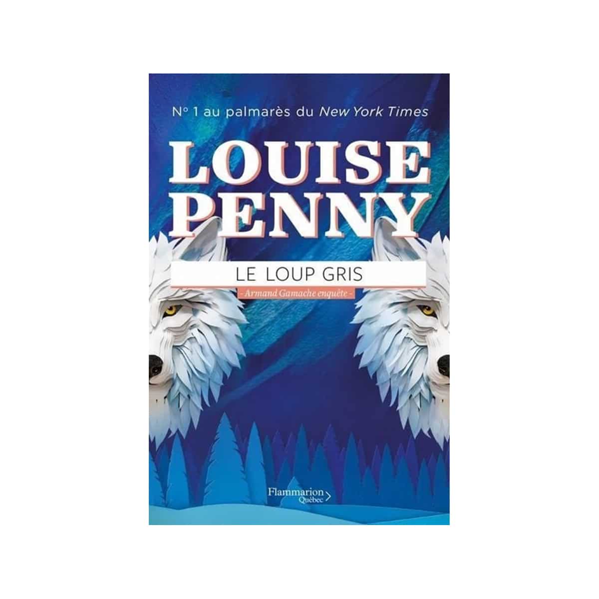 Le loup gris Louise Penny