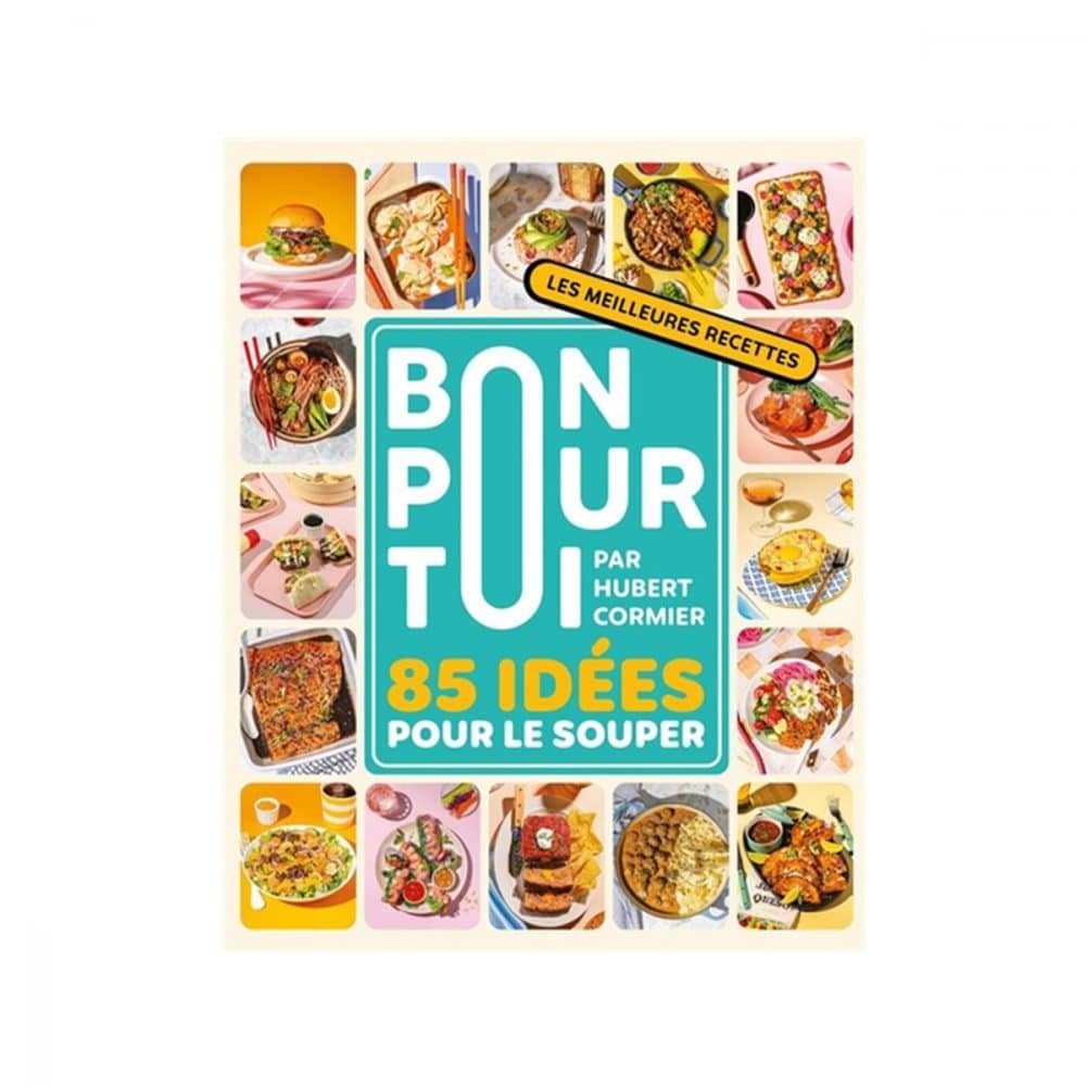Bon pour toi 85 idées pour le souper