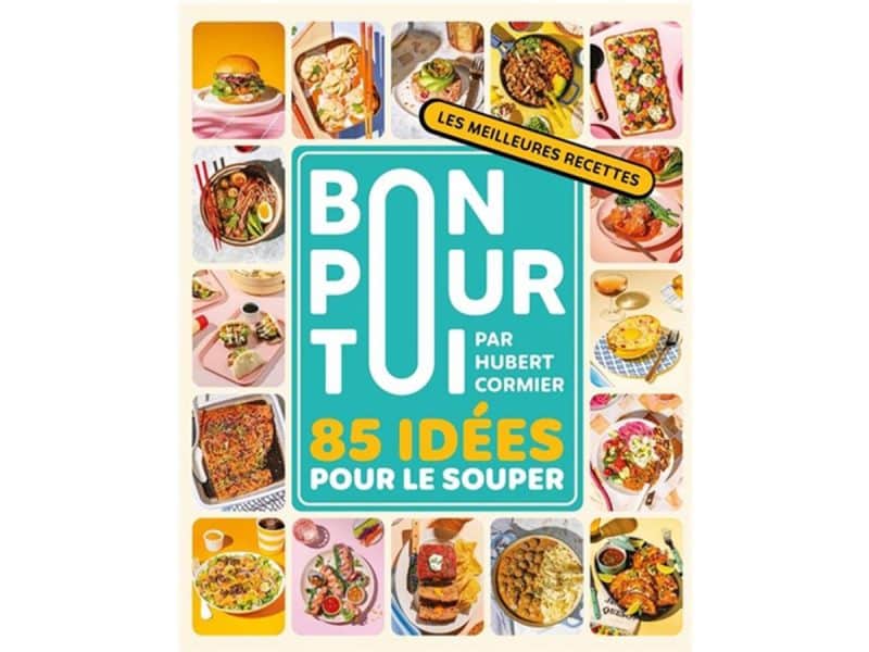 Bon pour toi 85 idées pour le souper