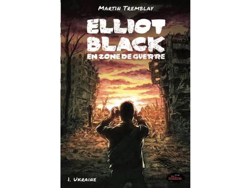 Elliot Black en zone de guerre T.01 Ukraine