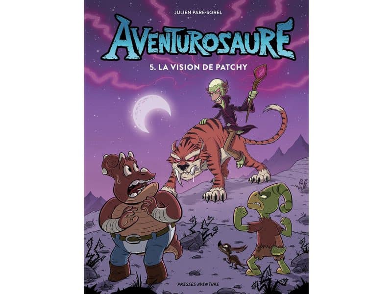 Aventurosaure T.5 La vision de Patchy