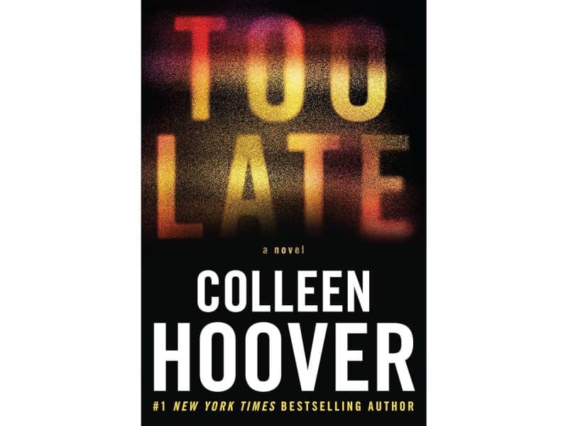 Too late Colleen Hoover