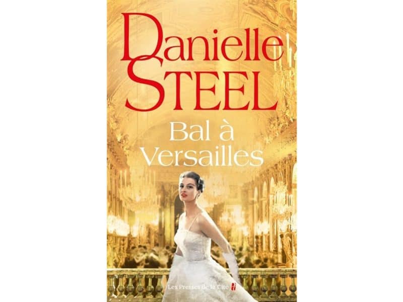 Danielle Steel Bal à Versailles